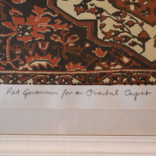 Load image into Gallery viewer, SCOTTISH ART: Rare Screenprint by Bel Cowie Entitled &quot;Red Geranium for an Oriental Carpet&quot;.  Signed and dated Feb &#39;80. RARE
