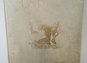 ARTHUR RACKHAM Illustrations. Rare Limited FIRST Edition (1909). SIGNED Copy of Undine