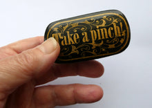 Load image into Gallery viewer, ANTIQUE Snuff Box. Georgian Papier Mache Box with Take a Pinch Mott
