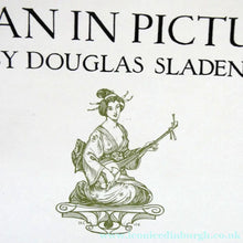 Load image into Gallery viewer, 1906 ANTIQUE Hardback Publication. Japan In Pictures by Douglas Sladen (Published George Newnes)
