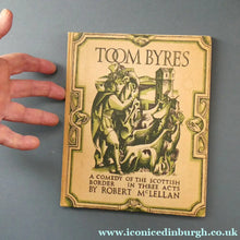 Load image into Gallery viewer, FIRST EDITION. 1930s Scottish Book: "Toom Byres: A Comedy of the Scottish Borders in Three Act" by Robert McLellan 

