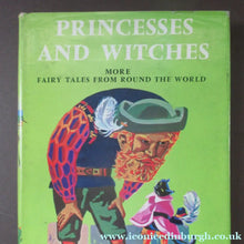 Load image into Gallery viewer, Princesses and Witches by Amabel Williams-Ellis 1966
