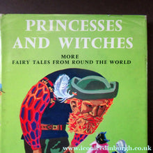 Load image into Gallery viewer, Princesses and Witches by Amabel Williams-Ellis 1966
