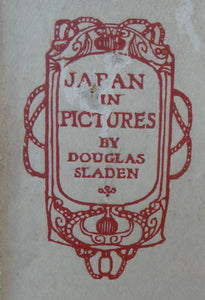 1906 ANTIQUE Hardback Publication. Japan In Pictures by Douglas Sladen (Published George Newnes)