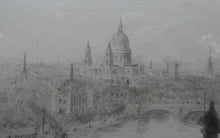 Load image into Gallery viewer, ORIGINAL ETCHING: William Lionel Wyllie (1851 – 1931)  THE CITY OF LONDON with St Paul&#39;s in the Distance
