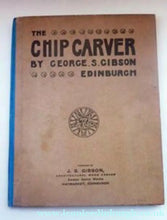 Load image into Gallery viewer, CARPENTRY INTEREST. Scottish Arts and Crafts Furniture Design Publication: “The Chip Carver” 1897 by George S. Gibson
