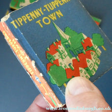 Load image into Gallery viewer, Rare 1930s TIPPENNY TUPPENCE Miniature Children's Books. EIGHT VOLUMES
