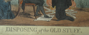 1829 Georgian Satirical Print John Phillips Disposing of the Old Stuff. Lord Brougham